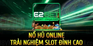 no-hu-online-trai-nghiem-slot-dinh-cao
